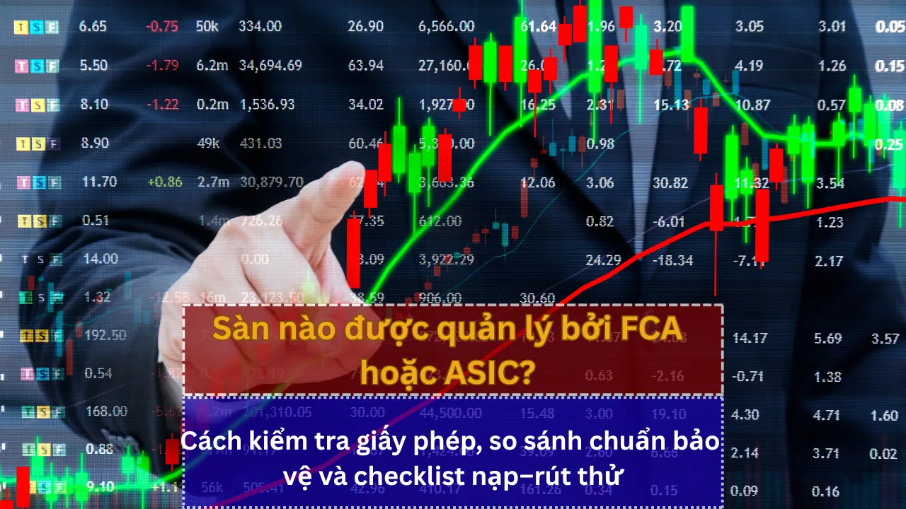 Sàn nào được quản lý bởi FCA hoặc ASIC?